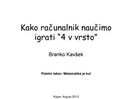 Kako računalnik naučimo igrati “4 v vrsto”