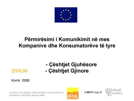 Përmirësimi i Komunikimit në mes Kompanive dhe Konsumatorëve të tyre - Çështjet Gjuhësore - Çështjet Gjinore Have been working with the WWRO since.