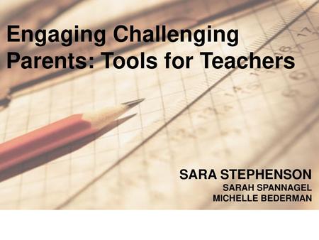 Engaging Challenging Parents: Tools for Teachers