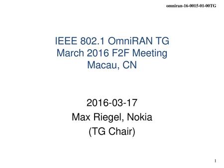 IEEE OmniRAN TG March 2016 F2F Meeting Macau, CN