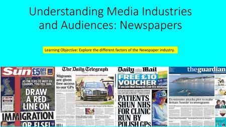 Understanding Media Industries and Audiences: Newspapers