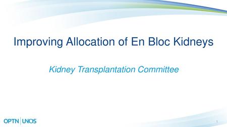 Improving Allocation of En Bloc Kidneys