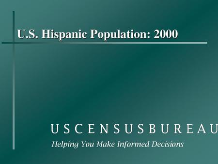 U.S. Hispanic Population: 2000