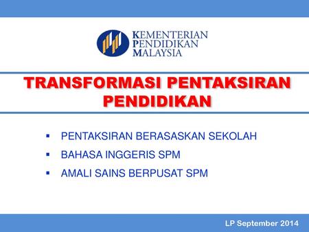 TRANSFORMASI PENTAKSIRAN PENDIDIKAN