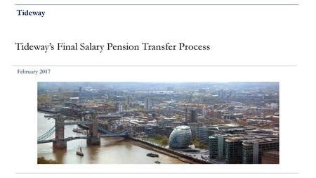 Tideway’s Final Salary Pension Transfer Process