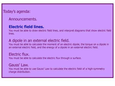 A dipole in an external electric field.