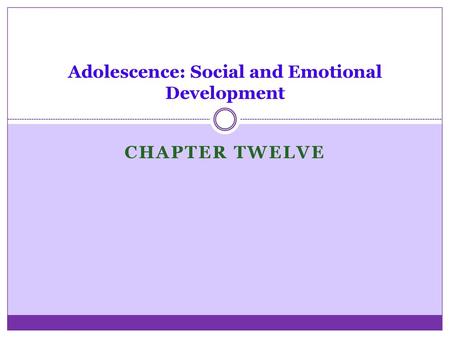 Adolescence: Social and Emotional Development