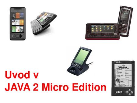 Uvod v JAVA 2 Micro Edition.