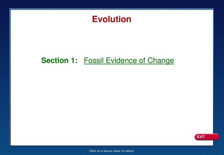 Evolution Section 1: Fossil Evidence of Change.