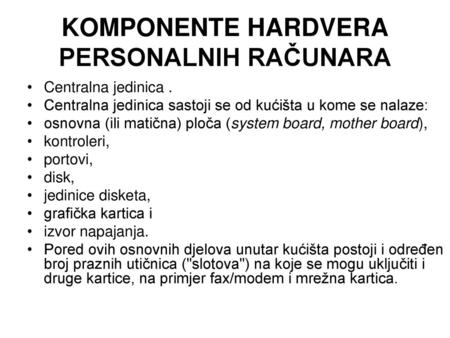 KOMPONENTE HARDVERA PERSONALNIH RAČUNARA