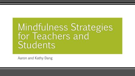 Mindfulness Strategies for Teachers and Students