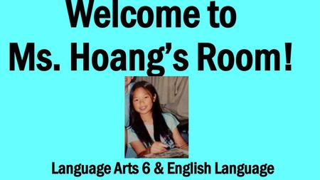 Welcome to Ms. Hoang’s Room!