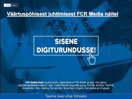 Väärtuspõhisest juhtimisest FCR Media näitel