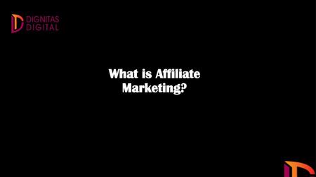 What is Affiliate Marketing?