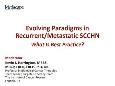 Evolving Paradigms in Recurrent/Metastatic SCCHN