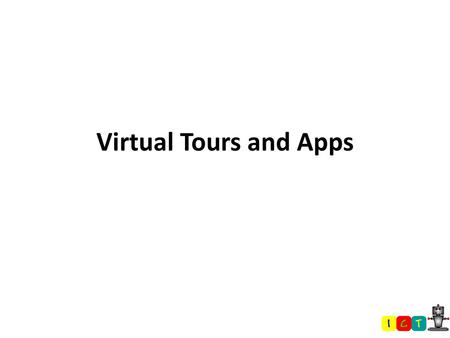 Virtual Tours and Apps.