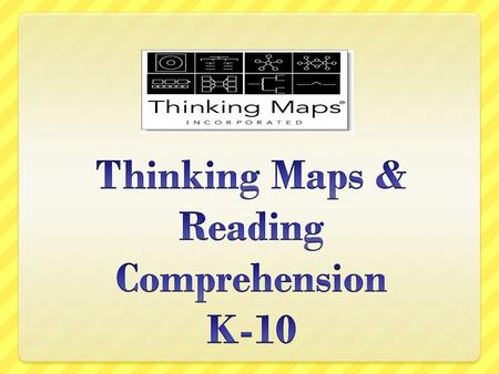 Thinking Maps & Reading Comprehension K-10