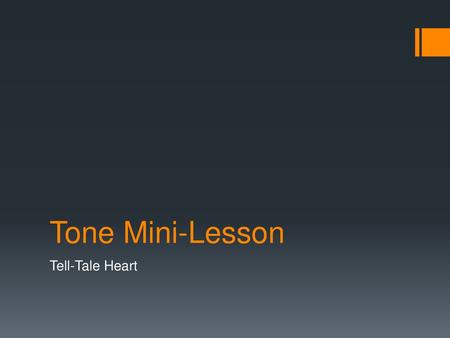 Tone Mini-Lesson Tell-Tale Heart.