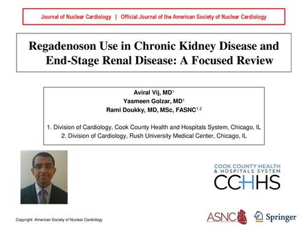 Journal of Nuclear Cardiology | Official Journal of the American Society of Nuclear Cardiology Regadenoson Use in Chronic Kidney Disease and End-Stage.