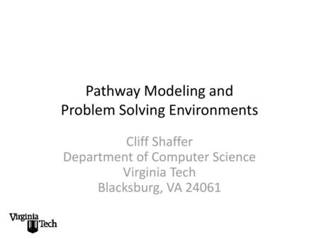 Pathway Modeling and Problem Solving Environments