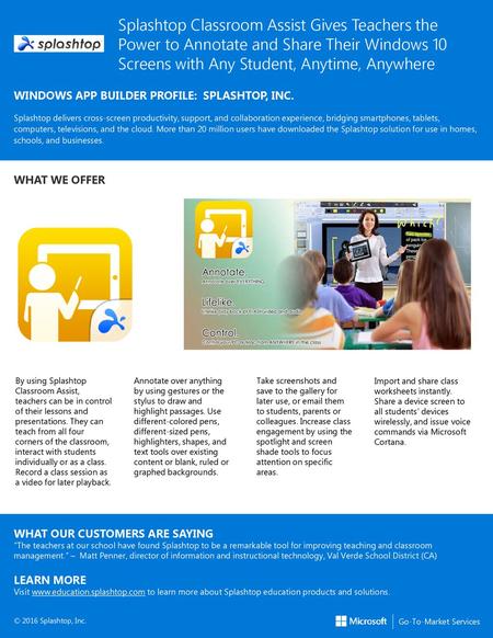 Splashtop Classroom Assist Gives Teachers the Power to Annotate and Share Their Windows 10 Screens with Any Student, Anytime, Anywhere WINDOWS APP BUILDER.