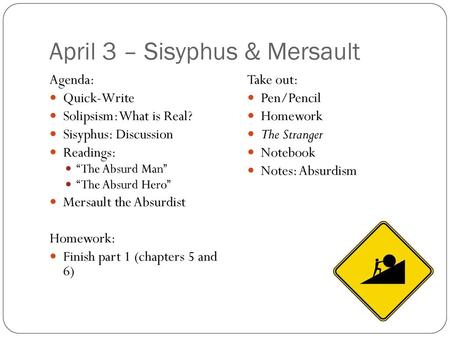 April 3 – Sisyphus & Mersault