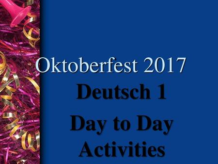 Deutsch 1 Day to Day Activities