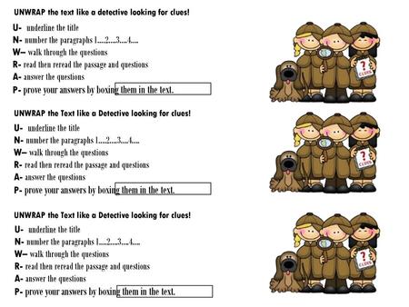 N- number the paragraphs ….3….4…. W– walk through the questions