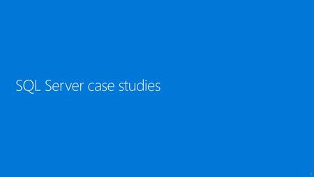 SQL Server case studies