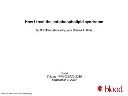 How I treat the antiphospholipid syndrome