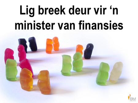 Lig breek deur vir ‘n minister van finansies