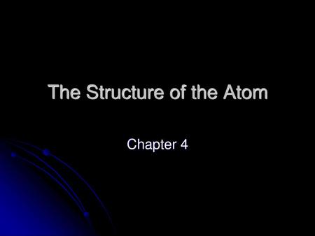 The Structure of the Atom