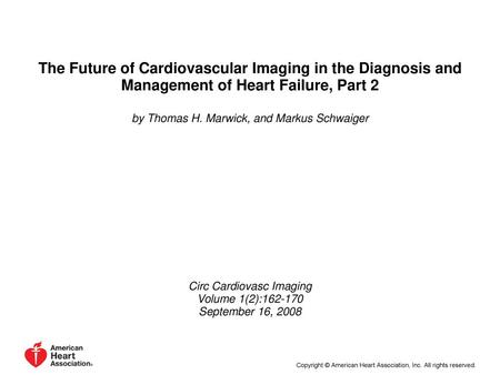 by Thomas H. Marwick, and Markus Schwaiger Circ Cardiovasc Imaging