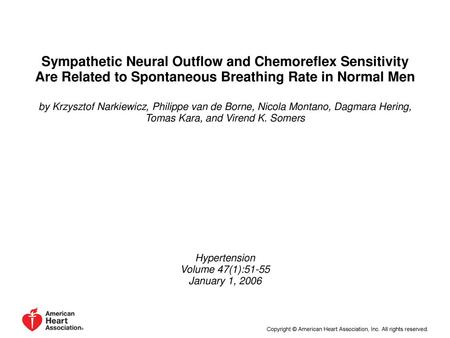 Sympathetic Neural Outflow and Chemoreflex Sensitivity Are Related to Spontaneous Breathing Rate in Normal Men by Krzysztof Narkiewicz, Philippe van de.