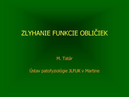 ZLYHANIE FUNKCIE OBLIČIEK