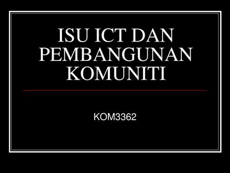 ISU ICT DAN PEMBANGUNAN KOMUNITI