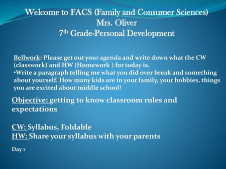 Welcome to FACS (Family and Consumer Sciences) Mrs. Oliver