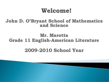 Welcome! John D. O’Bryant School of Mathematics  and Science