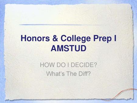 Honors & College Prep I AMSTUD