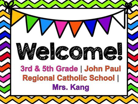 3rd & 5th Grade | John Paul Regional Catholic School | Mrs. Kang