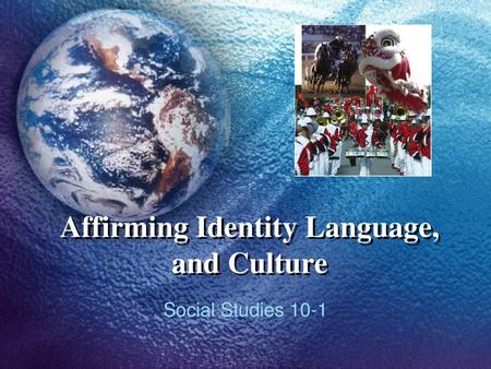 Affirming Identity Language, and Culture