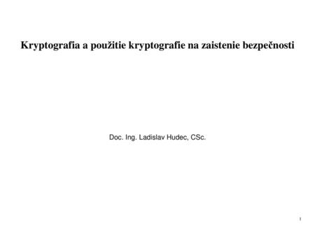 Kryptografia a použitie kryptografie na zaistenie bezpečnosti