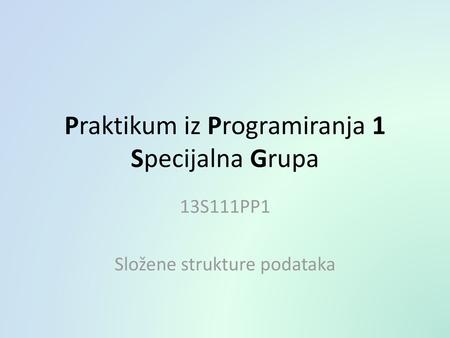 Praktikum iz Programiranja 1 Specijalna Grupa