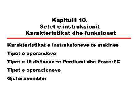 Kapitulli 10. Setet e instruksionit Karakteristikat dhe funksionet