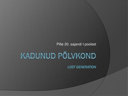 Kadunud põlvkond lost generation