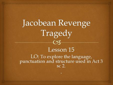 Jacobean Revenge Tragedy