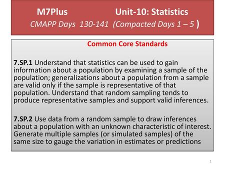 M7Plus Unit-10: Statistics CMAPP Days (Compacted Days 1 – 5 )