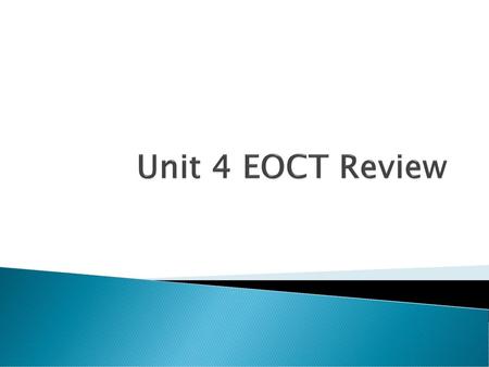 Unit 4 EOCT Review.