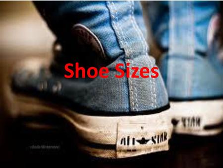 Shoe Sizes.