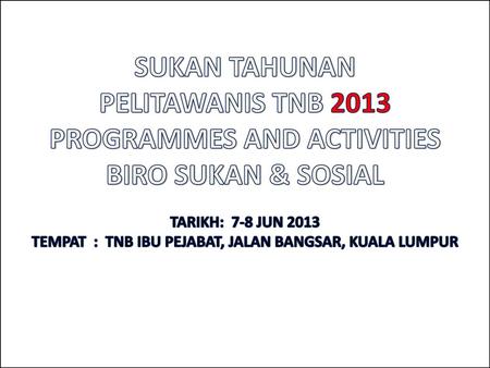 PROGRAMMES AND ACTIVITIES BIRO SUKAN & SOSIAL